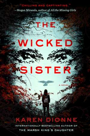 The Wicked Sister de Karen Dionne