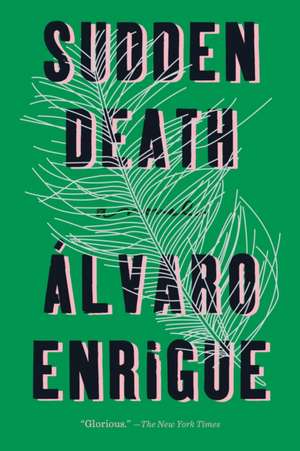 Sudden Death de Alvaro Enrigue