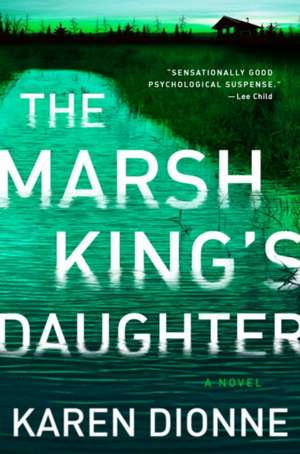 The Marsh King's Daughter de Karen Dionne