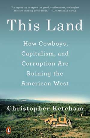 This Land de Christopher Ketcham