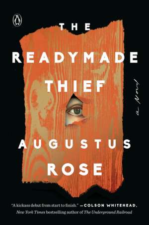 The Readymade Thief de Augustus Rose