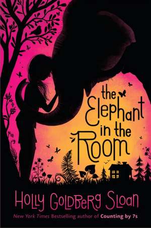 Elephant in the Room de Holly Goldberg Sloan