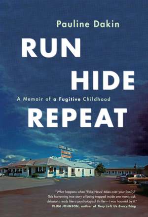 Run, Hide, Repeat de Pauline Dakin