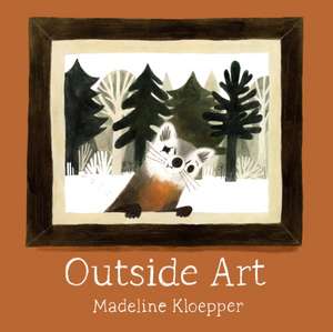 Outside Art de Madeline Kloepper