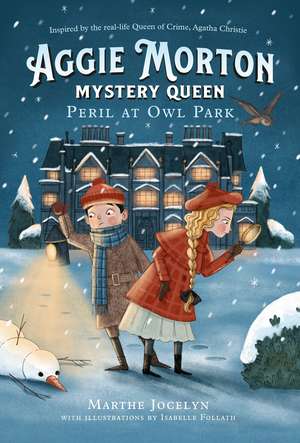 Aggie Morton, Mystery Queen: Peril at Owl Park de Marthe Jocelyn