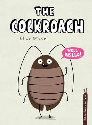 The Cockroach de Elise Gravel