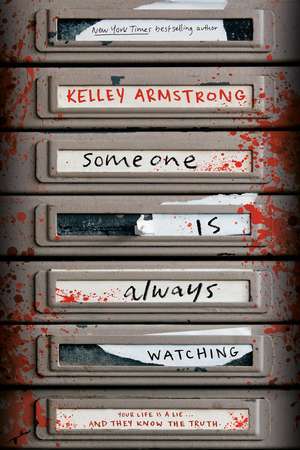 Someone Is Always Watching de Kelley Armstrong