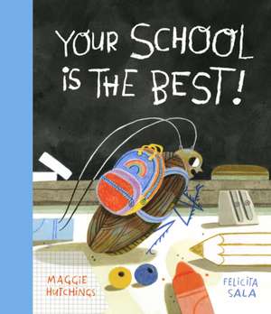 Your School Is the Best! de Maggie Hutchings