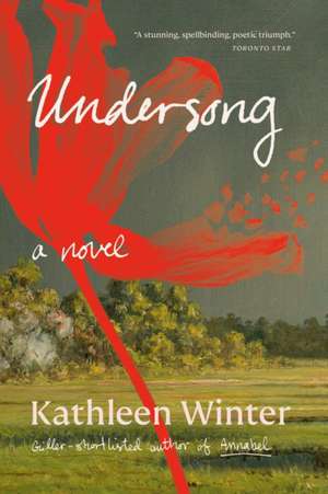 Undersong de Kathleen Winter