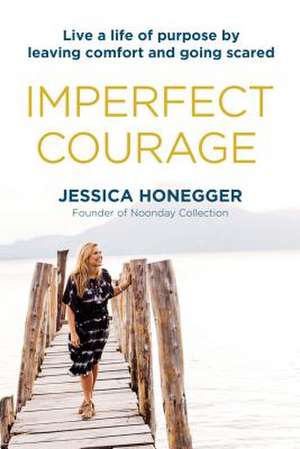 Imperfect Courage de Jessica Honegger