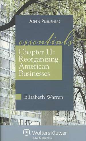 Chapter 11: Reorganizing American Businesses de Elizabeth Warren