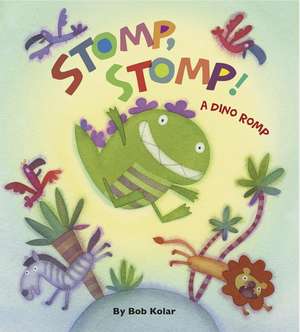 Stomp, Stomp! de Bob Kolar