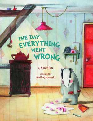 The Day Everything Went Wrong de Moritz Petz