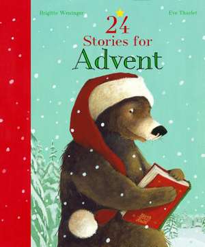 24 Stories for Advent: Illustrated by Herbert Leupin de Brigitte Weninger