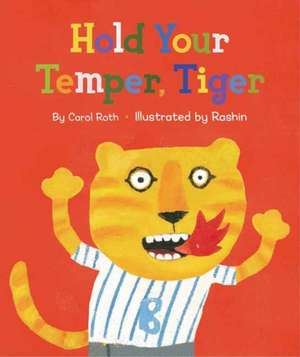 Hold Your Temper, Tiger de Carol Roth