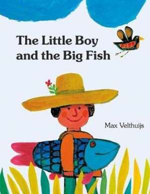 The Little Boy and the Big Fish de Max Velthuijs