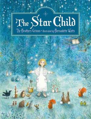 The Star Child de Bernadette Watts