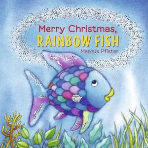 Merry Christmas, Rainbow Fish de Marcus Pfister