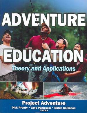 Adventure Education – Theory and Applications de Dick Prouty