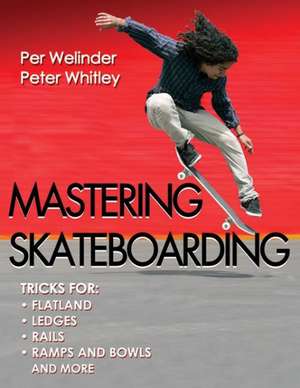 Mastering Skateboarding de Per Welinder