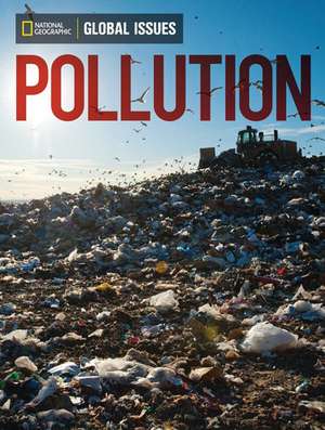 Pollution Global Issues de National Geographic Learning (Firm)