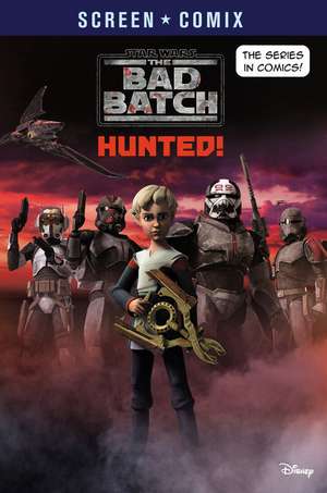 The Bad Batch: Hunted! (Star Wars) de Random House Disney