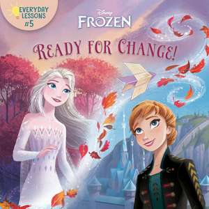 Everyday Lessons #5: Ready for Change! (Disney Frozen 2) de Random House Disney