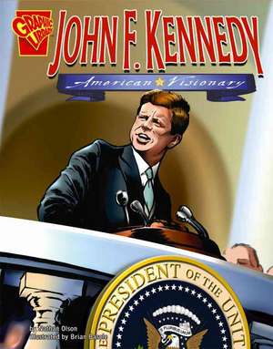 John F. Kennedy: American Visionary de Nathan Olson