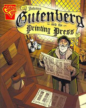 Johann Gutenberg and the Printing Press de Kay Olson