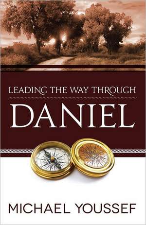 Leading the Way Through Daniel de Michael Youssef