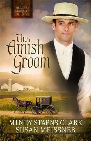 The Amish Groom de Mindy Starns Clark