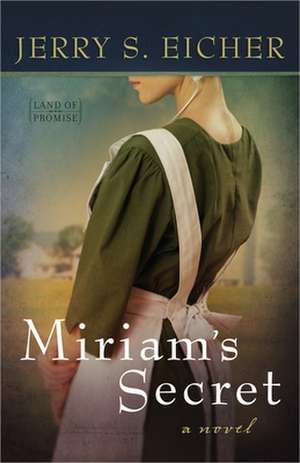 Miriam's Secret de Jerry S. Eicher