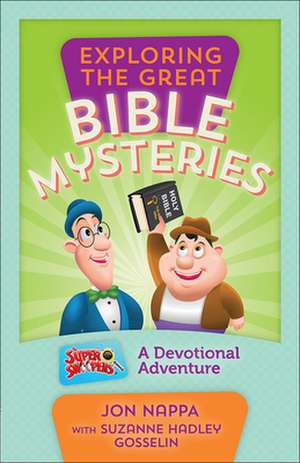 Exploring the Great Bible Mysteries: A Devotional Adventure de Jon Nappa