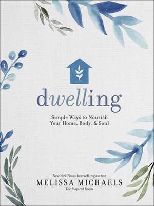 Dwelling de Melissa Michaels