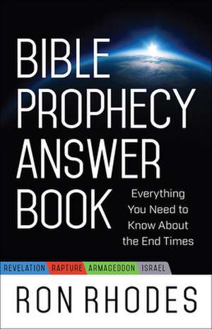 Bible Prophecy Answer Book de Ron Rhodes