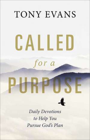 Called for a Purpose de Tony Evans