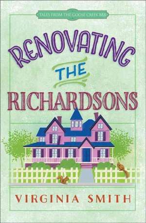 Renovating the Richardsons de Virginia Smith