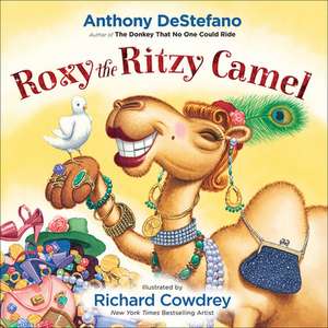 Roxy the Ritzy Camel de Anthony DeStefano