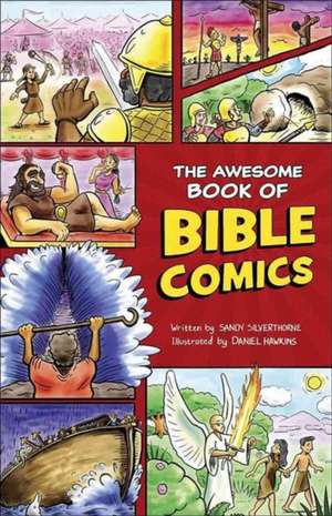 The Awesome Book of Bible Comics de Sandy Silverthorne