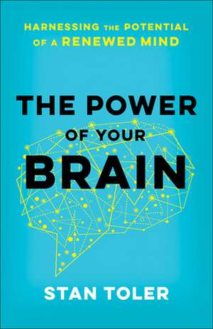 The Power of Your Brain de Stan Toler