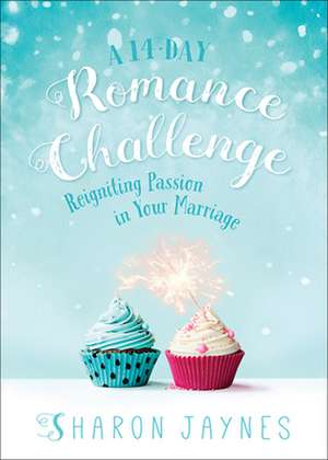 14-Day Romance Challenge de Sharon Jaynes