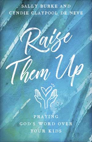 Raise Them Up de Sally Burke