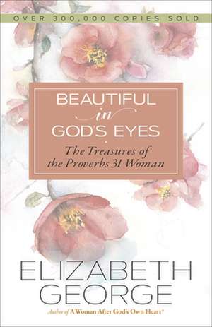 Beautiful in God's Eyes de Elizabeth George