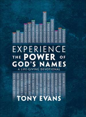 Experience the Power of God's Names de Tony Evans