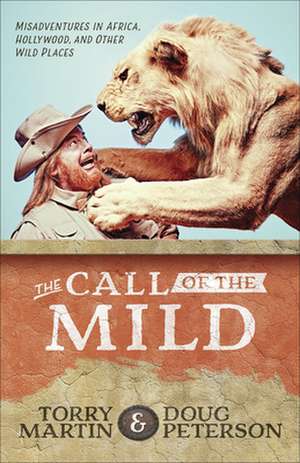 The Call of the Mild de Torry Martin