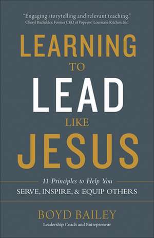 Learning to Lead Like Jesus de Boyd Bailey