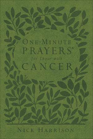 One-Minute Prayers(r) for Those with Cancer de Nick Harrison