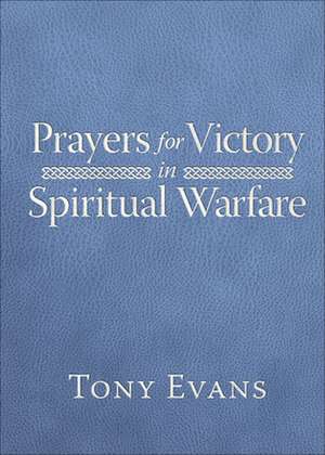 Prayers for Victory in Spiritual Warfare (Milano Softone) de Tony Evans