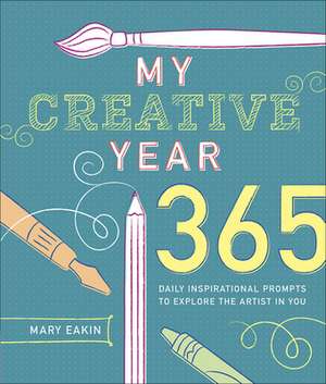 My Creative Year de Mary Eakin