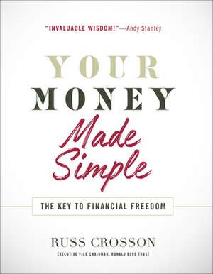 Your Money Made Simple de Russ Crosson